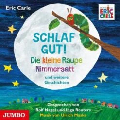 Jumbo Schlaf Gut! Die Kleine Raupe Nimmersatt Und Weitere Geschichten, Audio-CD