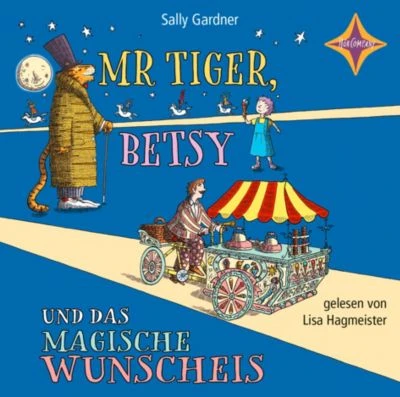 Mr. Tiger, Betsy Und Das Magische Wunscheis, 1 Audio-CD