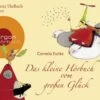 Das Kleine Hörbuch Vom Großen Glück, 1 Audio-CD