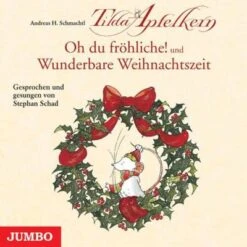 Tilda Apfelkern: Oh Du Fröhliche! + Wunderbare Weihnachtszeit, Audio-CD